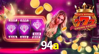 Descubra o Mundo do Cassino Online com 94a